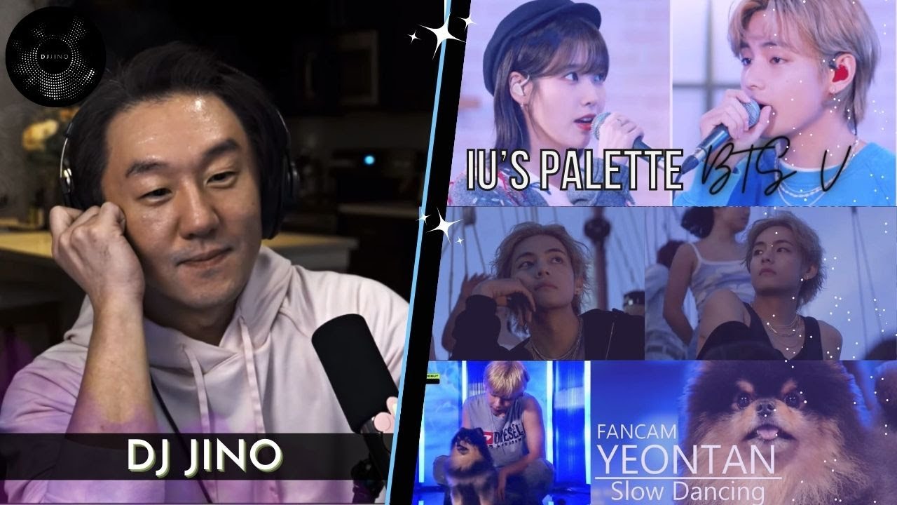 DJ REACTION to KPOP - V 'FOR US' MV +IU's PALETTE w/ V + SLOW DANCING IN MNET (w/ YEONTAN)