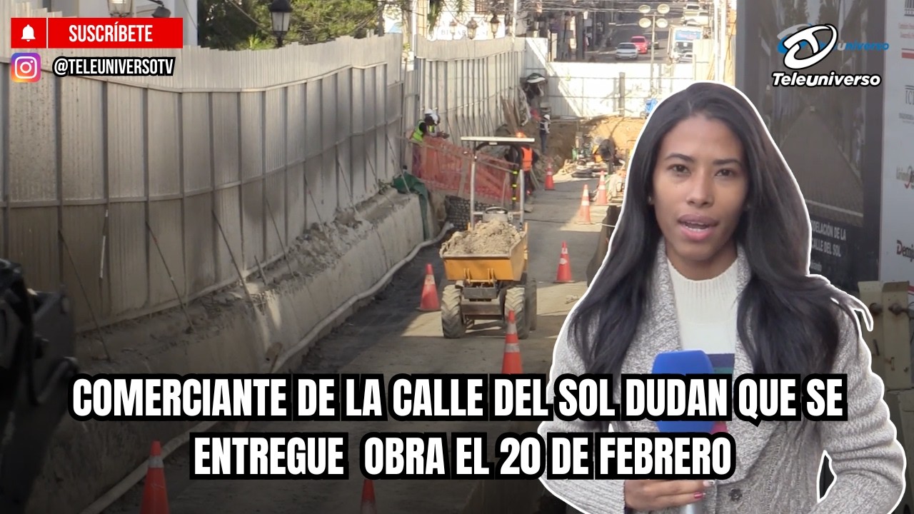 COMERCIANTE DE LA CALLE DEL SOL DUDAN QUE SE  ENTREGUE  OBRA EL 20 DE FEBRERO