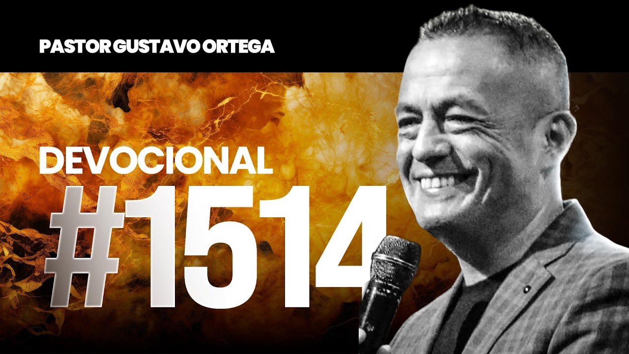 🎙DEVOCIONAL #1514 | Pastor Gustavo Ortega