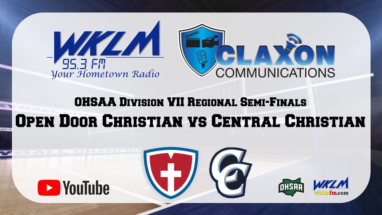Open Door Christian vs Central Christian - OHSAA Division VII Regional Semi-Final Volleyball - WKLM