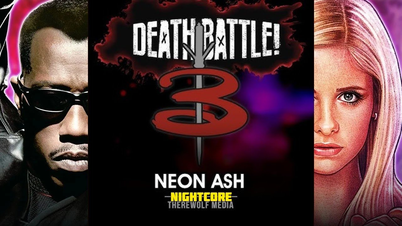 DEATH BATTLE! - Neon Ash Nightcore