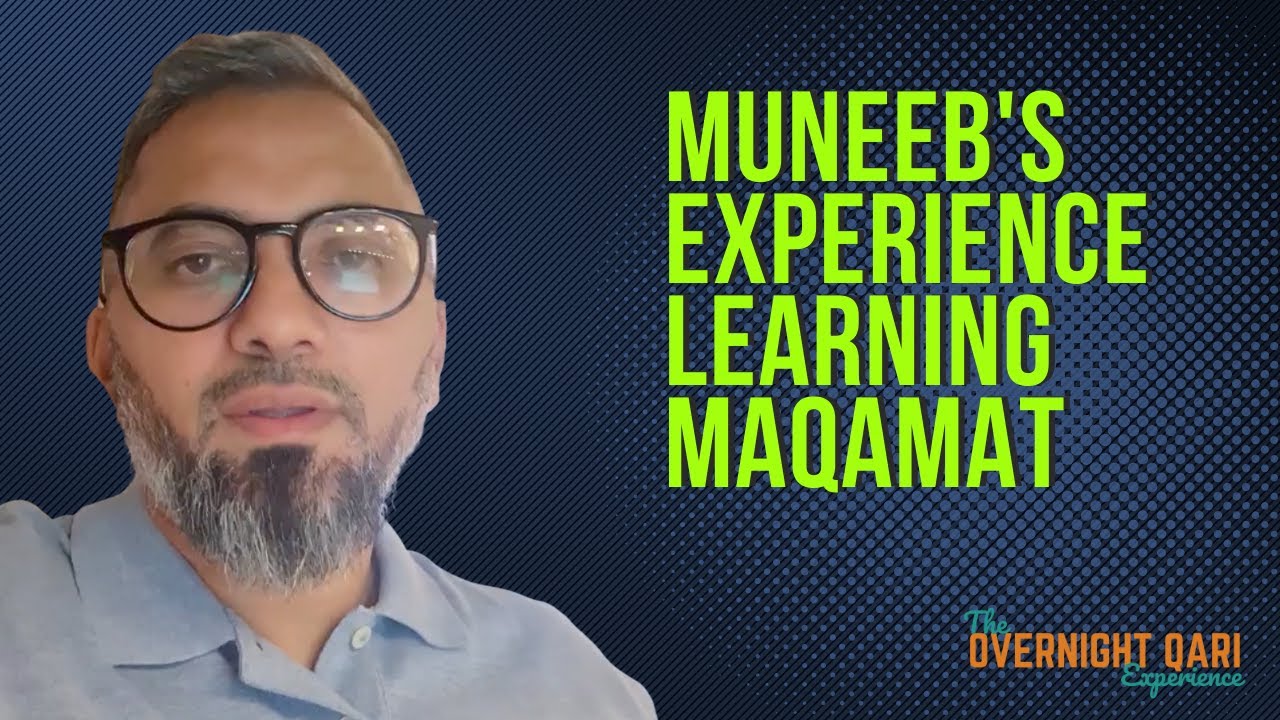 &ldquo;If you put in the practice, you will see results&rdquo; - Muneeb&rsquo;s experience with Overnight Qari
