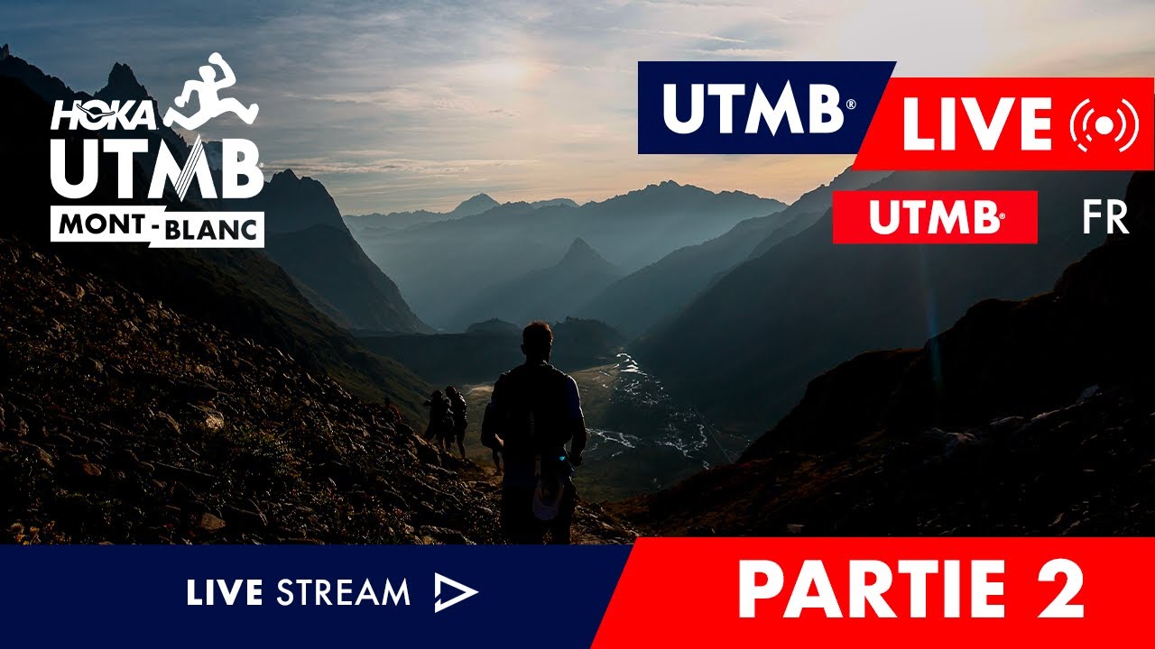 REPLAY - HOKA UTMB Mont-Blanc 2025 - Live Français - UTMB - 2