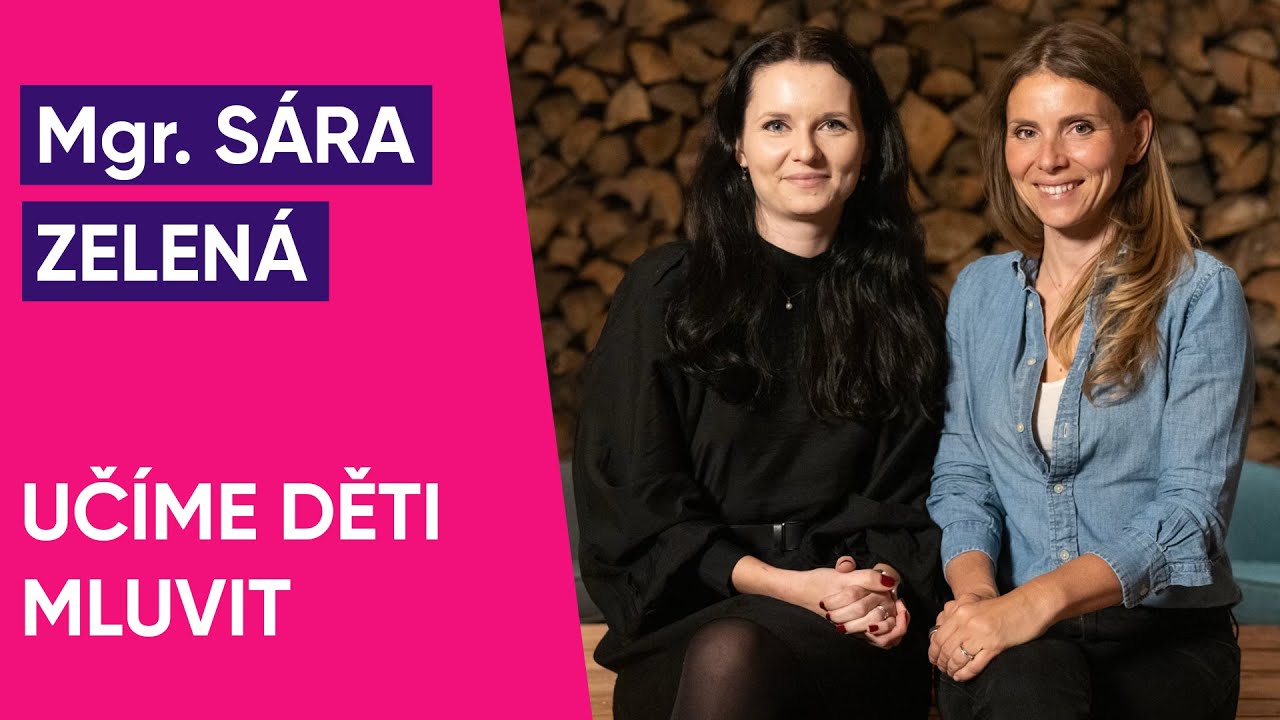 Cukrfree Podcast #84: Mgr. S&aacute;ra Zelen&aacute; - Uč&iacute;me děti mluvit
