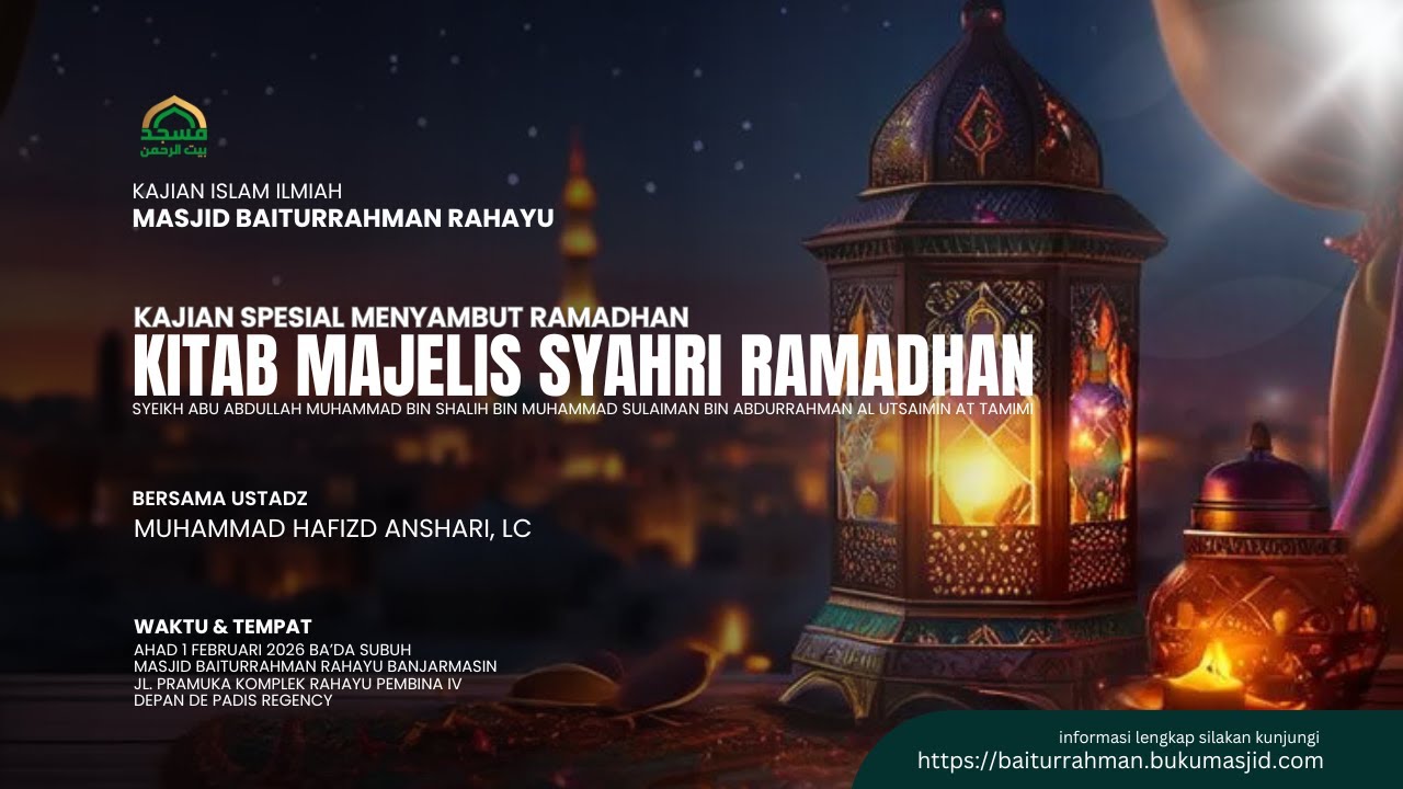 Majelis Syahri Ramadhan - Ustadz Muhammad Hafizd Anshari, Lc.