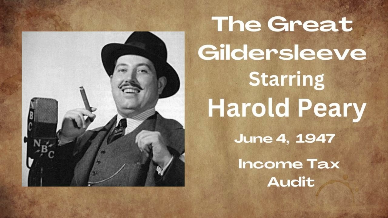 The Great Gildersleeve - Income Tax Audit - June 4, 1947 -Old-Time Radio Comedy