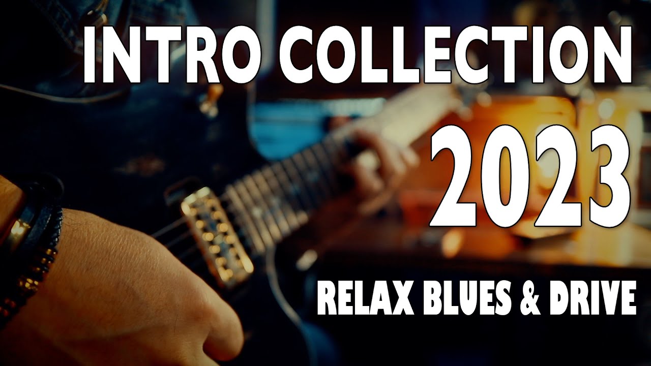 INTRO COLLECTION 2023 (Relax Blues & Drive)