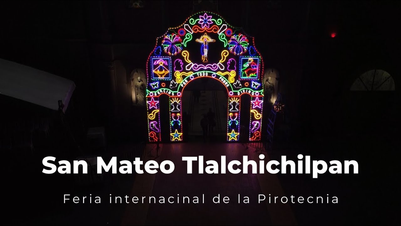 Festival Internacional de la Pirotecnia 2024 | San Mateo Tlalchichilpan