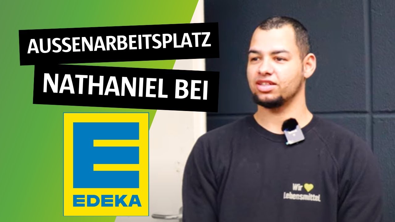 Inklusion schaffen wir - Nathaniels Job bei Edeka