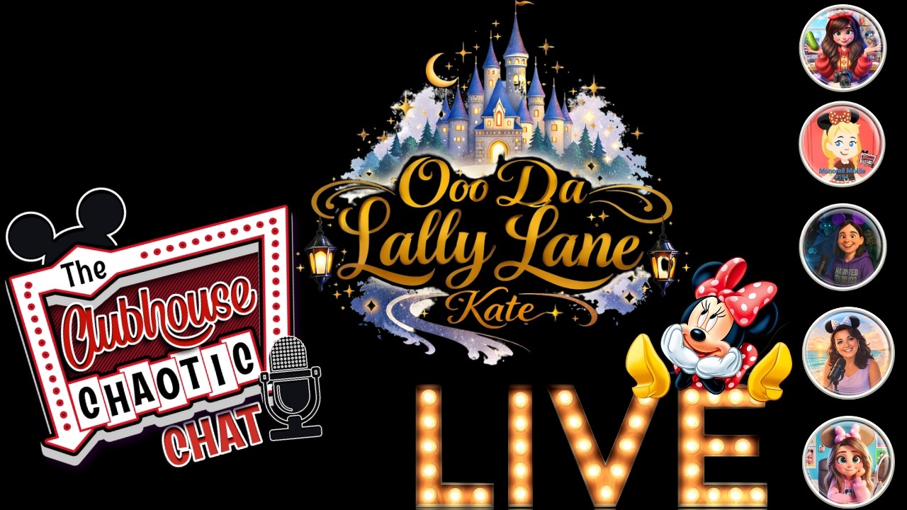 Disney Live Show ~ Clubhouse Chaotic Chat ~  OOO Da Lally Lane - Kate