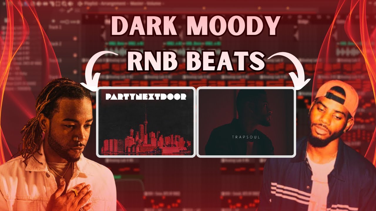 How to Make MOODY RnB Beats for PartyNextDoor