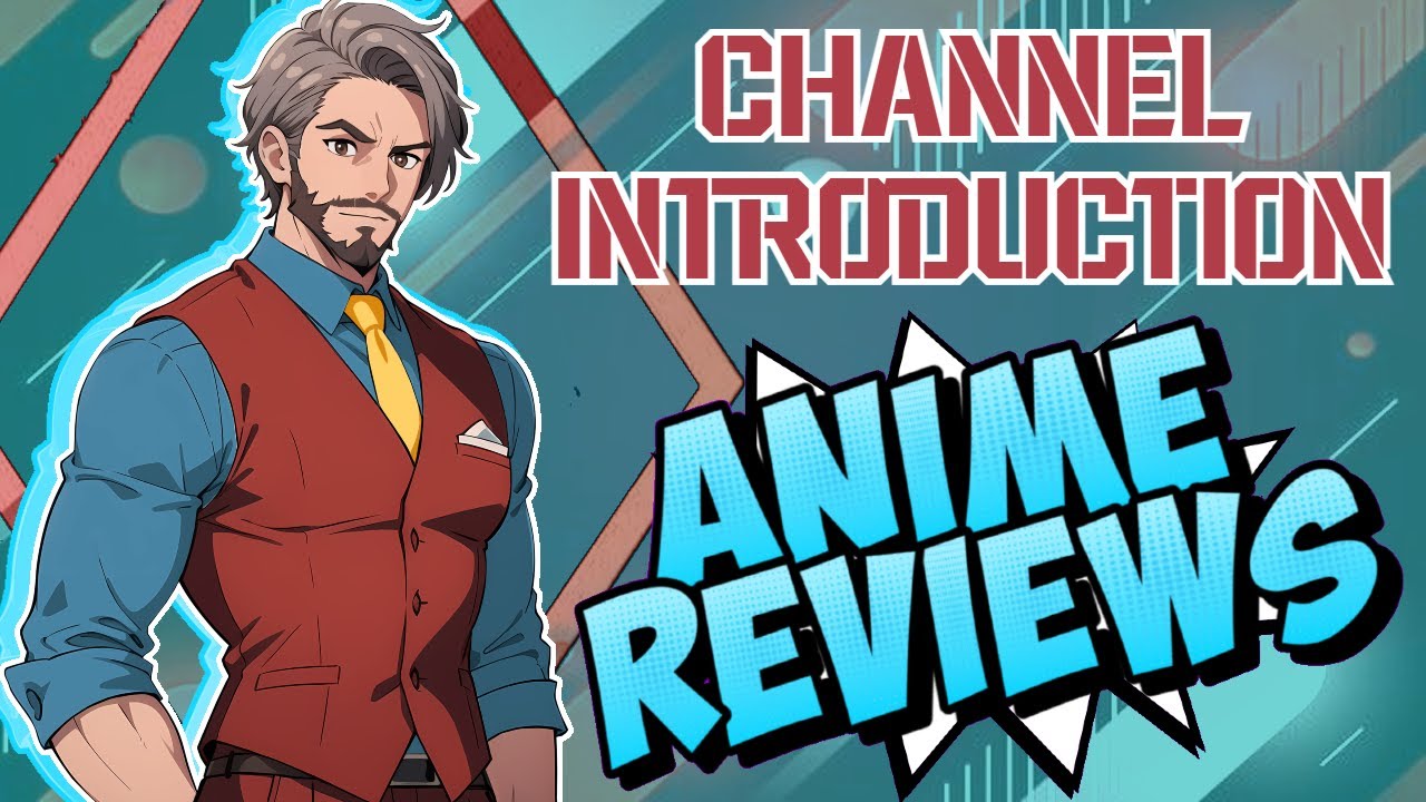 Another Anime Review Channel?....Yes