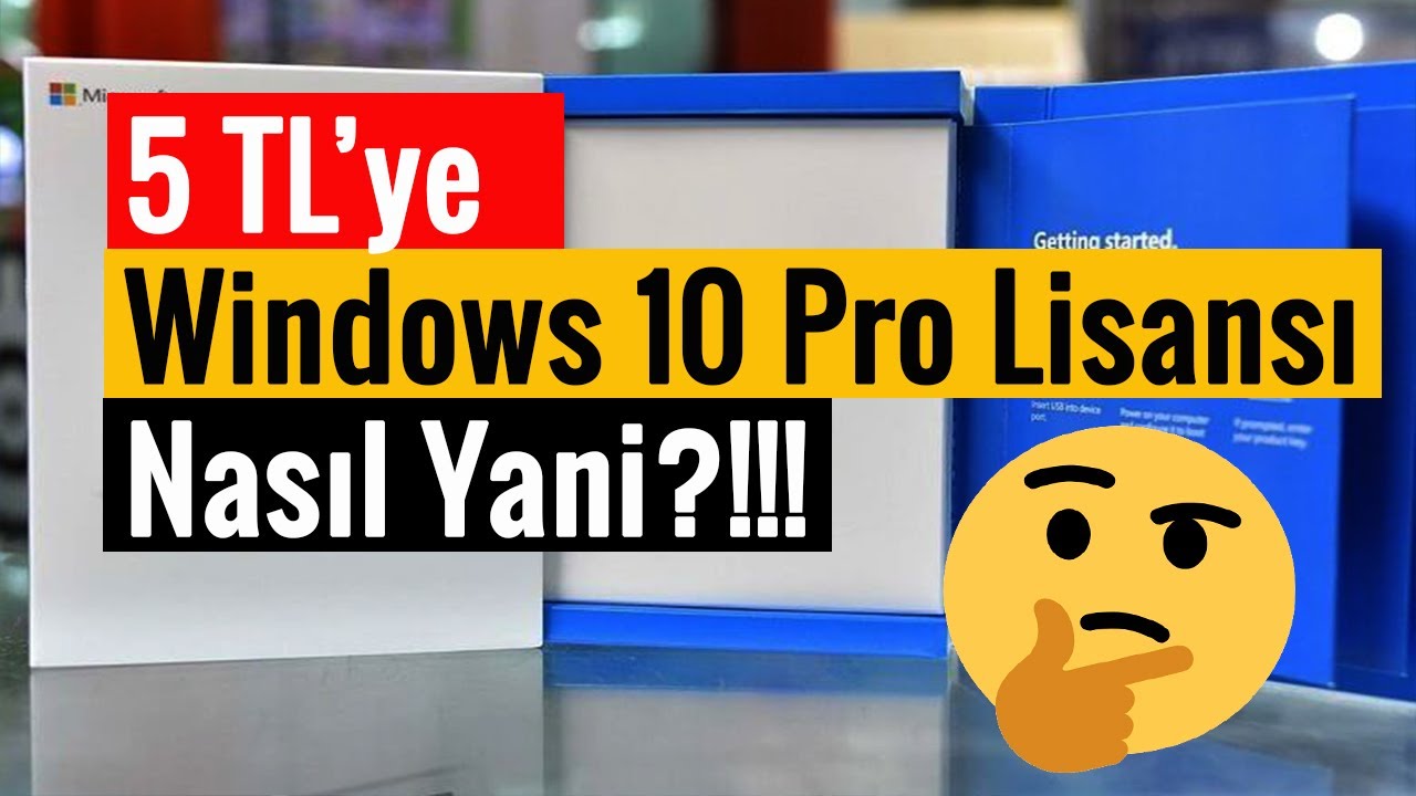5 TL’ye Windows 10 Pro Lisansı | Nasıl Yani?!!!