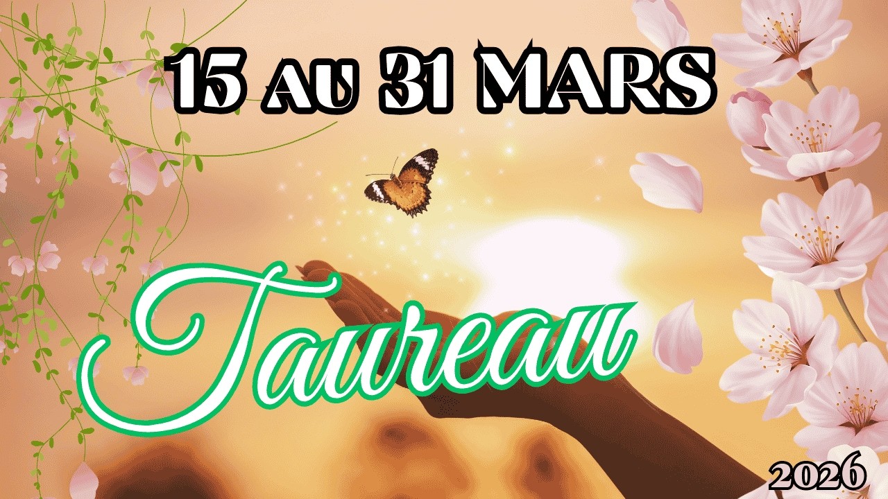 TAUREAU ♉ 15 au 31 MARS🧿 Un choix crucial mais tellement décisif☀️ 2026