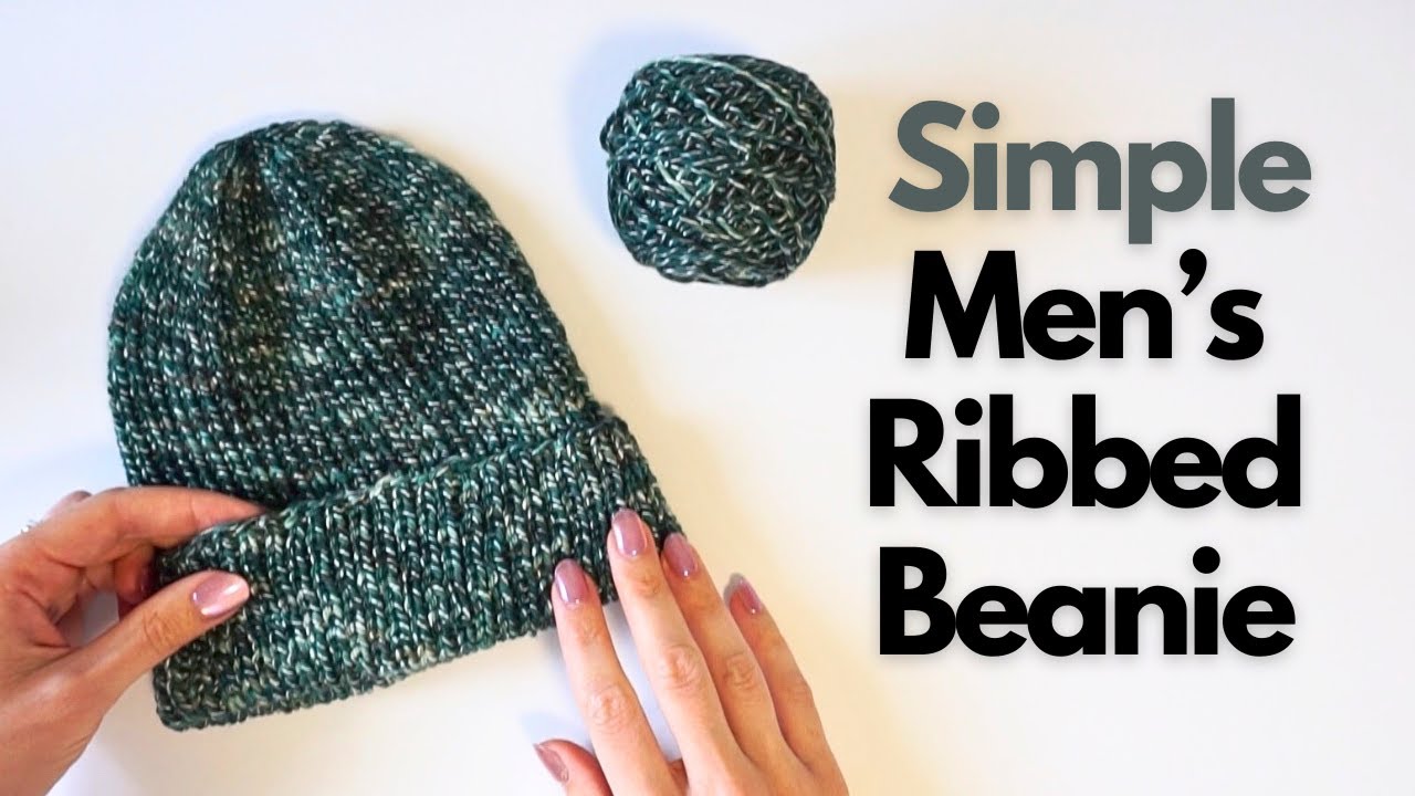 How to Knit a Simple Men’s Ribbed Beanie | DK Weight Yarn + Magic Loop Tutorial
