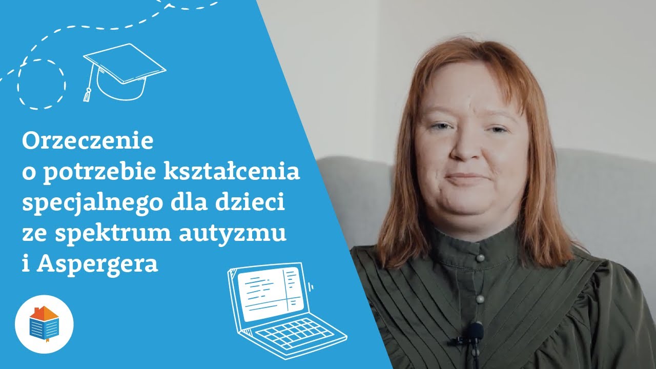 🔸Orzeczenie o potrzebie kształcenia specjalnego dla dzieci ze spektrum autyzmu i zespołem Aspergera🔸