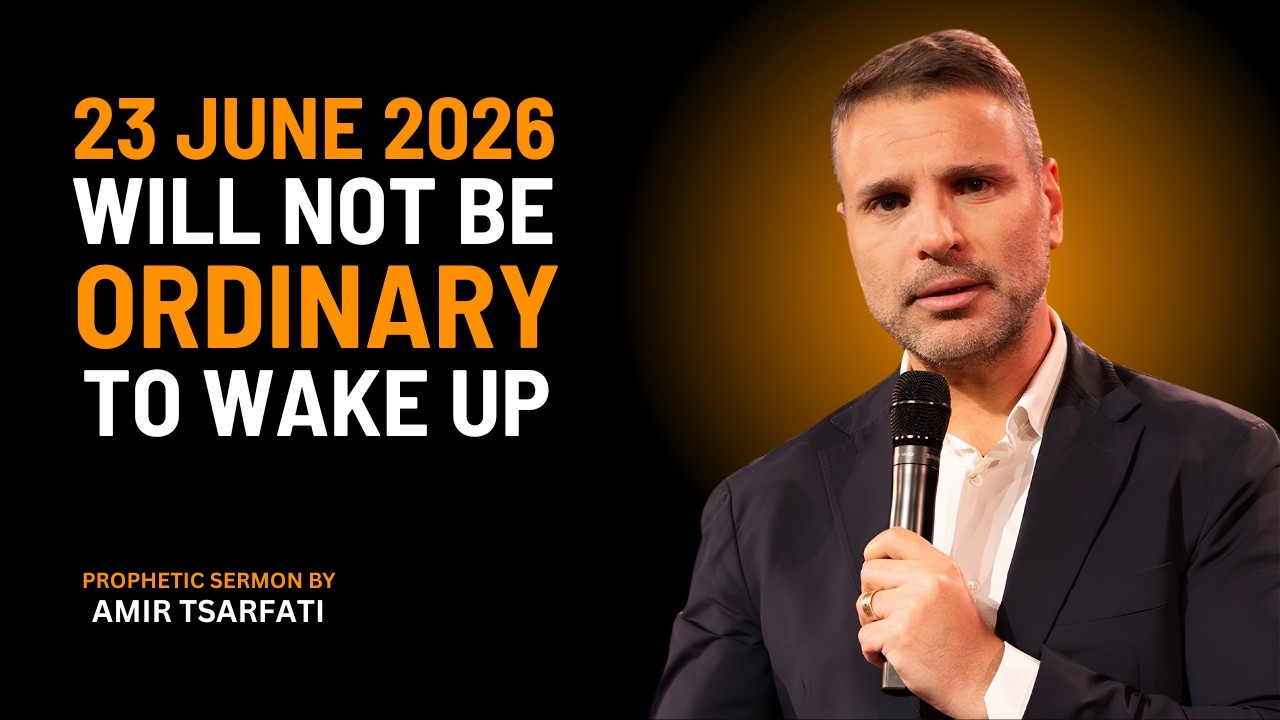 JUNE 23, 2026 &mdash; WILL NOT BE ORDINARY A PROPHETIC CALL TO WAKE UP! AMIR TSARFAT
