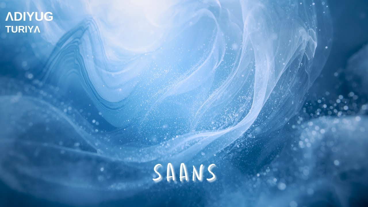ADIYUG – Saans | Ethereal Indian Ambient