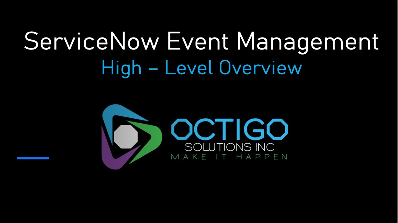 ServiceNow Event Management - High Level Overview | Octigo Solutions
