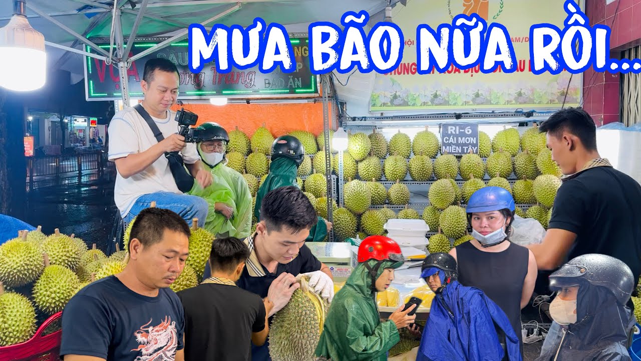 🟢Bão tố triền miên..! Cũng ko ngăn nổi cơn thèm sầu riêng kéo đến kaka