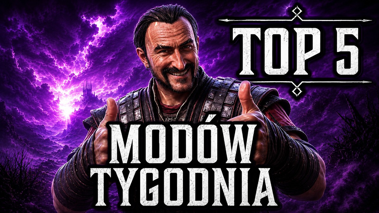 TYLE JUŻ DODALI DO GOTHIC REMAKE! &ndash; TOP 5 MOD&Oacute;W TYGODNIA #2