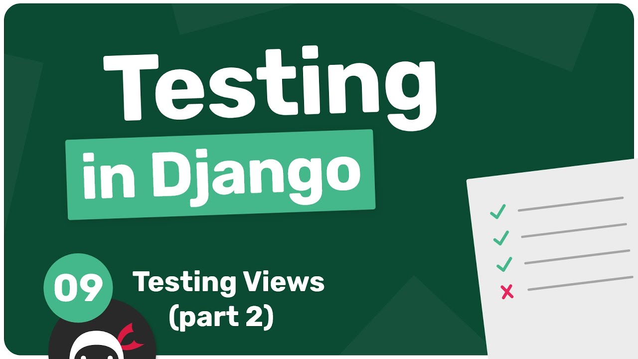 Testing in Django Tutorial #9 - Testing Views (part 2)