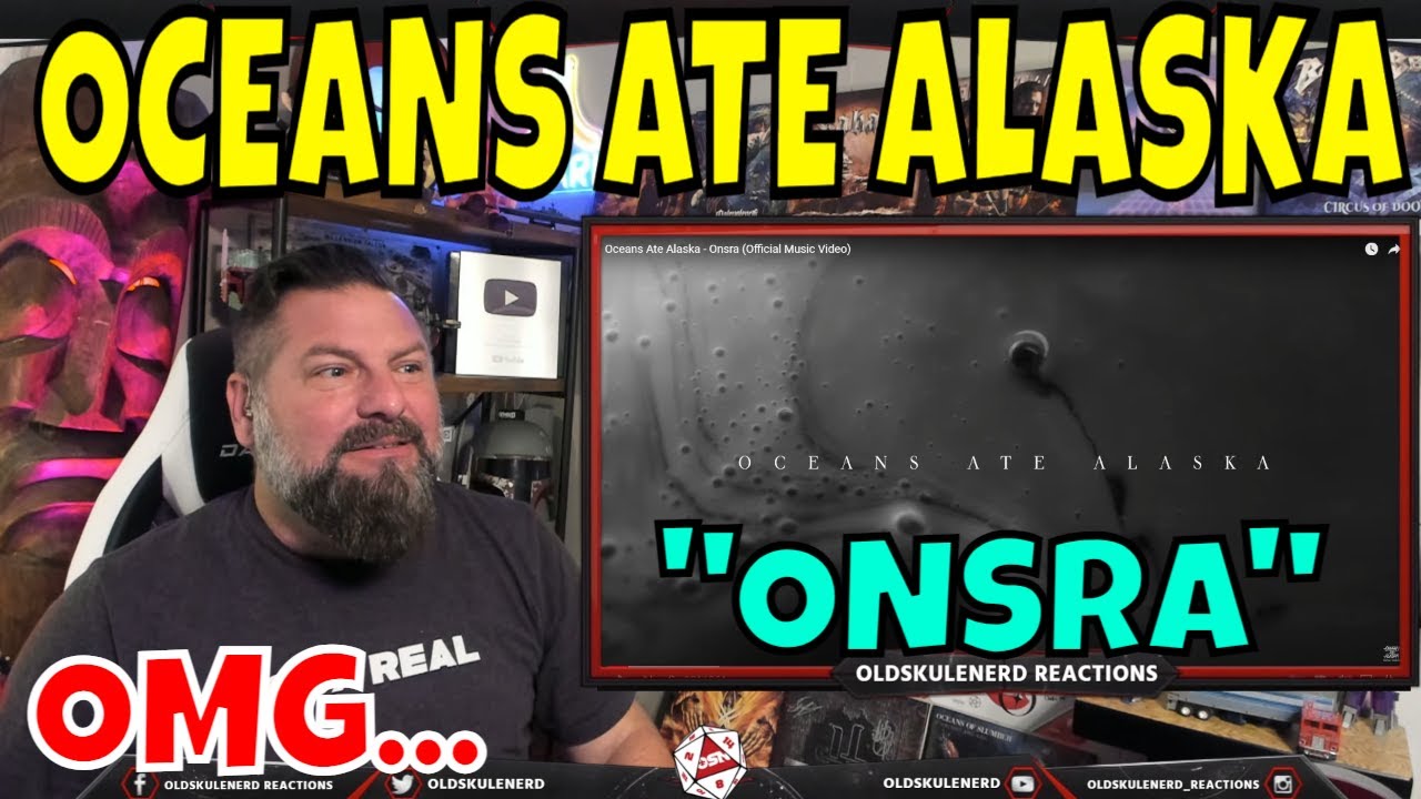 OCEANS ATE ALASKA - Onsra (Official Music Video) OLDSKULENERD REACTION