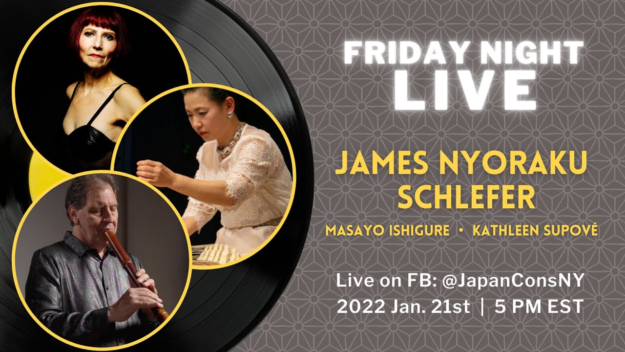 Friday Night Live: James Nyoraku Schlefer, Masayo Ishigure & Kathleen Supové