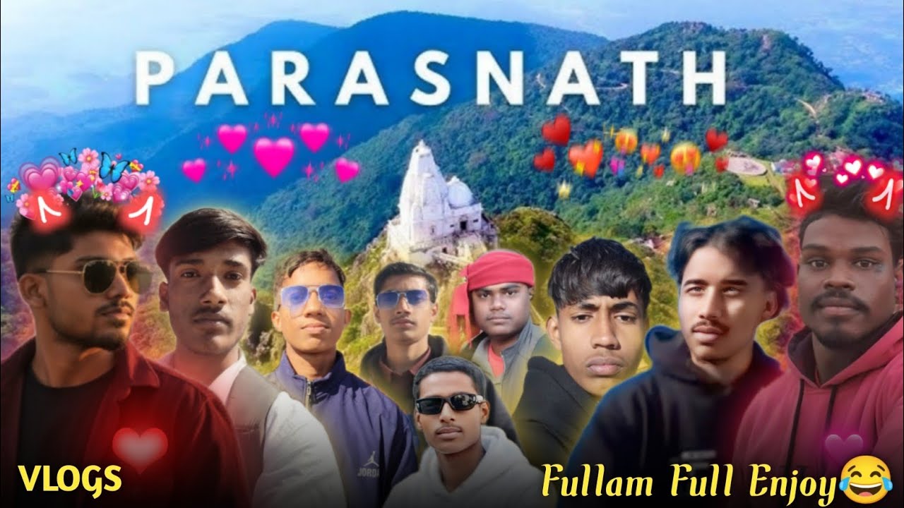 Aaj Aa Gaye Parasnath 😍 || Parasnath Me Fullam Full Enjoy 😂 || Parasnath Vlogs || Parasnath