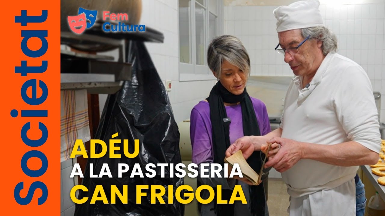 FEM CULTURA: ADÉU A LA PASTISSERIA CAN FRIGOLA - FITEL TELEVISIÓN.