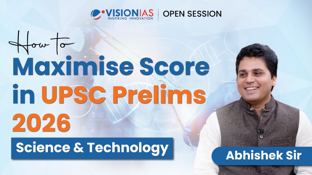 How to Maximise Score in UPSC Prelims 2026 | Science & Technology Strategy | Vision IAS Open Session