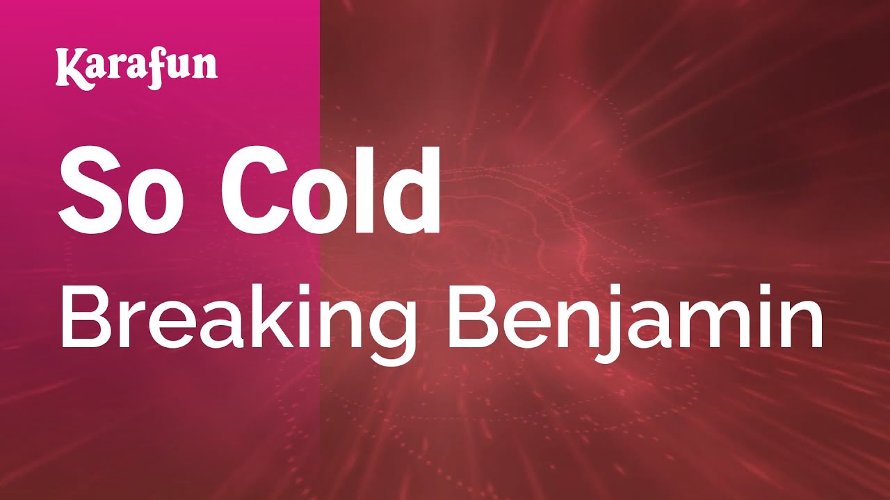 So Cold - Breaking Benjamin | Karaoke Version | KaraFun