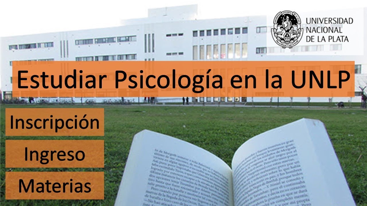 Estudiar Psicología en la UNLP - Mi experiencia