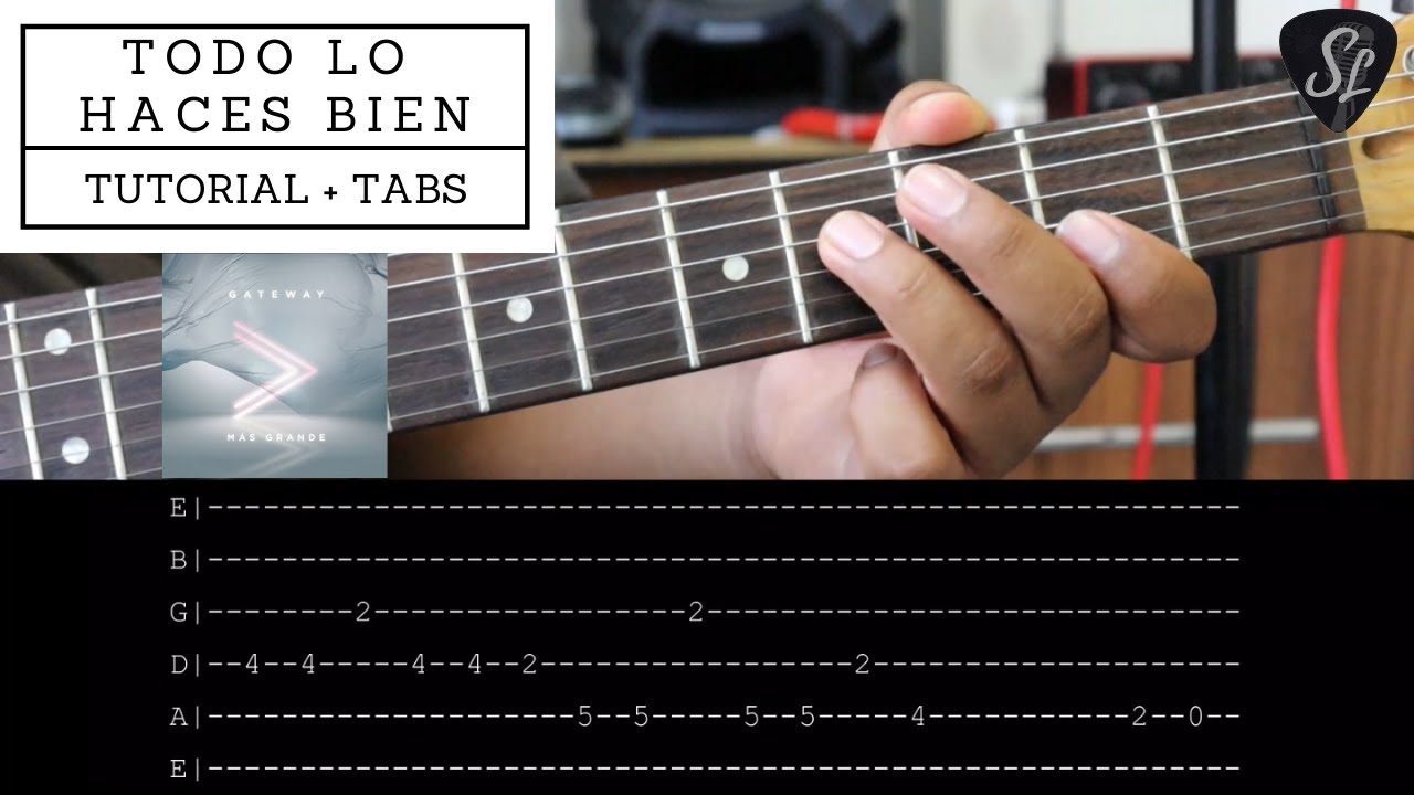 Todo lo haces bien - Gateway Worship - Tutorial de Guitarra - Acordes y Tablaturas