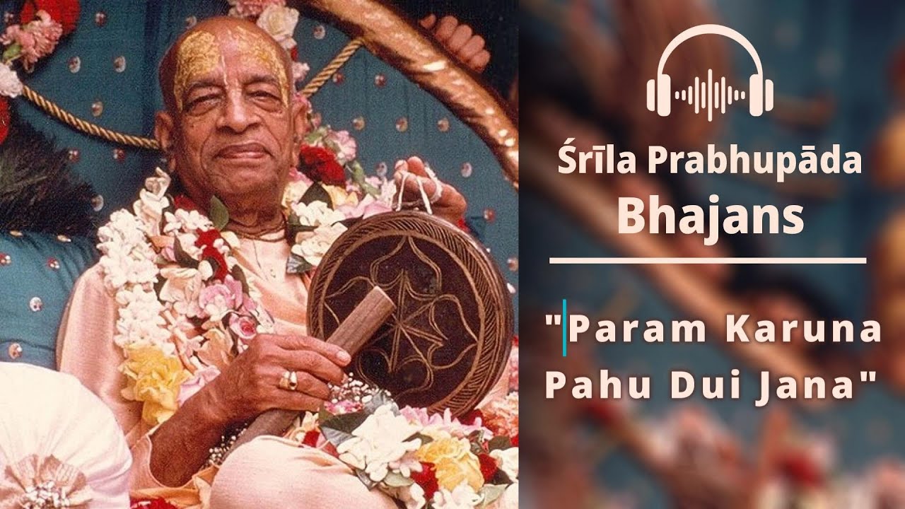 Parama Koruṇa | The Most Merciful Lords of Kali-yuga | Srila Prabhupada | Sri Mayapur dhama