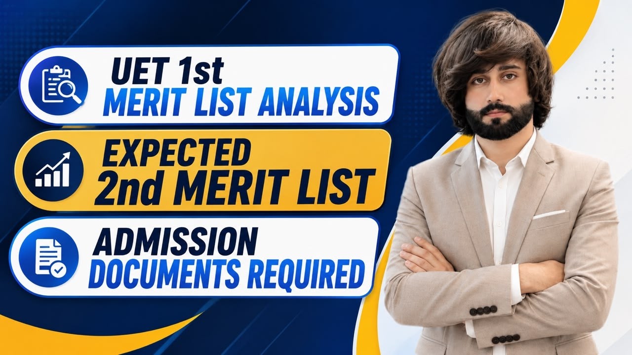 UET 1st Merit List 2026 Analysis I UET Admission Documents Required I UET Expected 2nd Merit List