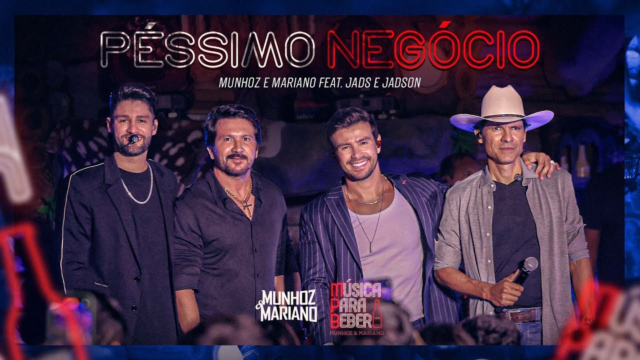 Munhoz & Mariano - P&eacute;ssimo Neg&oacute;cio Part. Jads & Jadson | MPB M&uacute;sica Para Beber Ep 1.