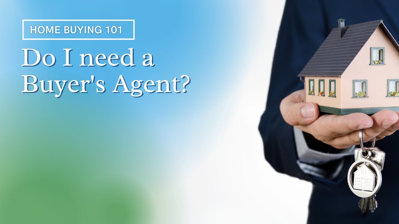 Do I need a Buyer's Agent?