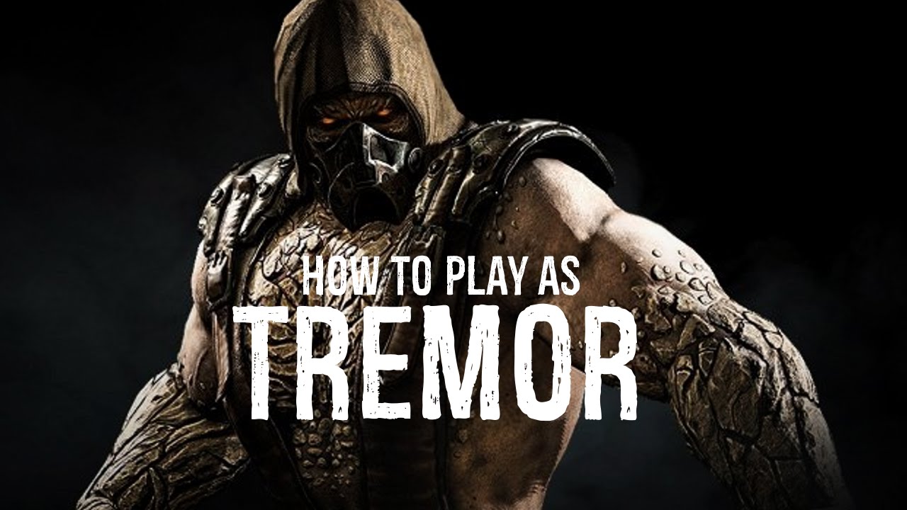 How To Play As: Tremor (Guide)