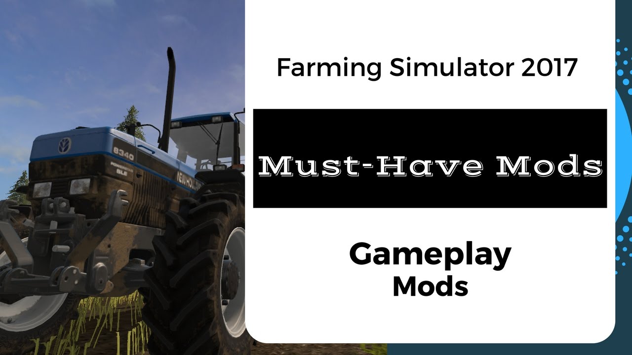 Farming Simulator 2017 // Top 12 Gameplay Changing Mods