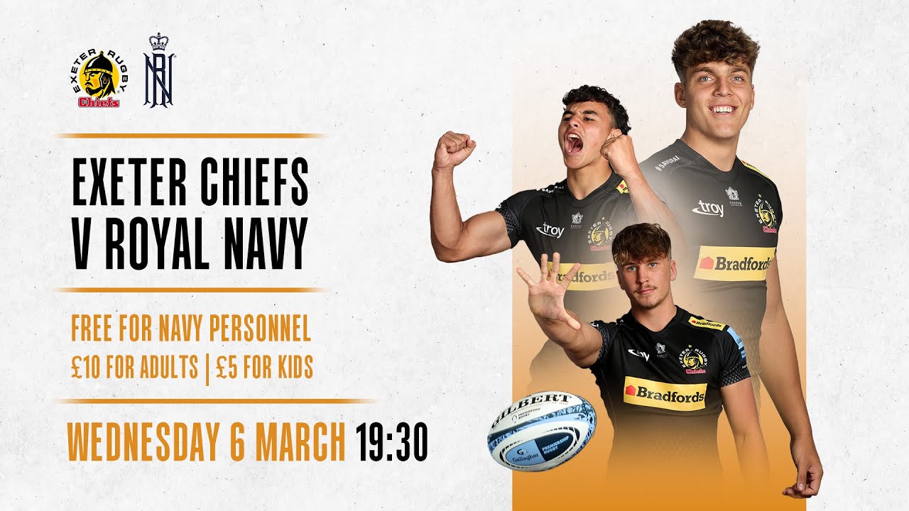 Exeter Chiefs Vs Royal Navy - Kick Off 7:30pm