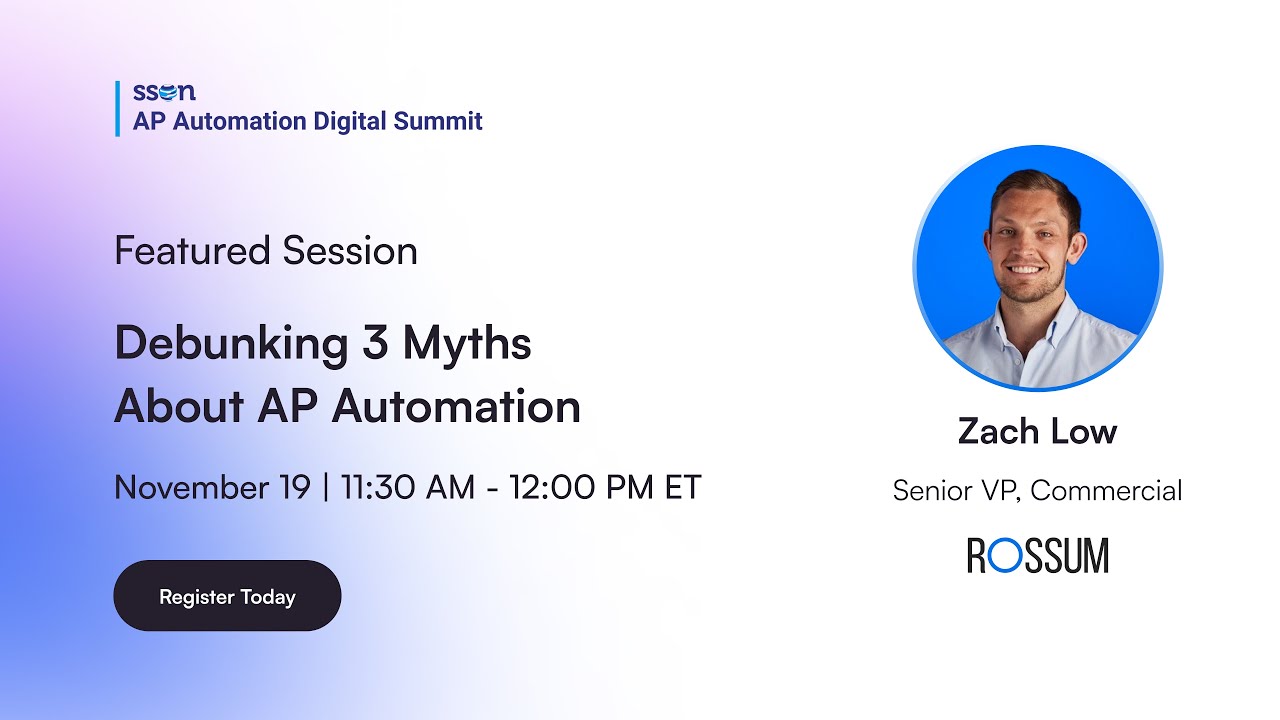 Rossum at the AP Automation Digital Summit: Debunking 3 Myths About AP Automation #idp