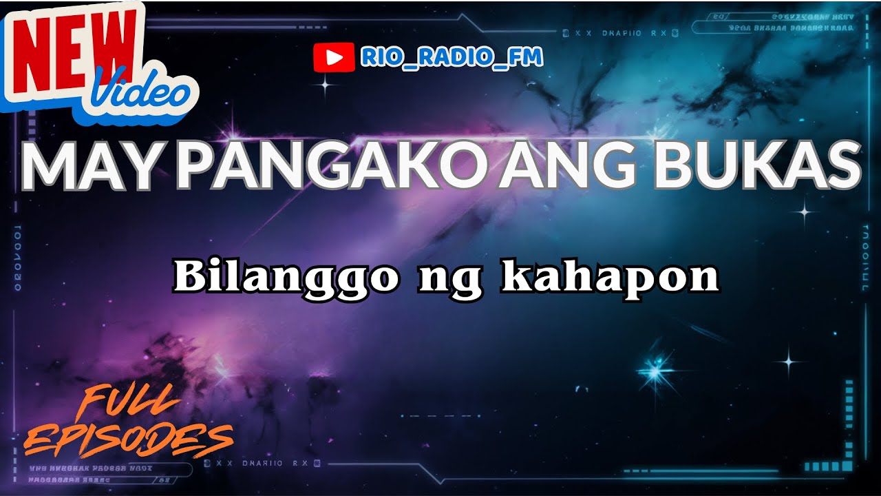 MAY PANGAKO ANG BUKAS | Bilanggo ng kahapon | RIO_RADIO_FM | #MAYPANGAKOANGBUKAS |