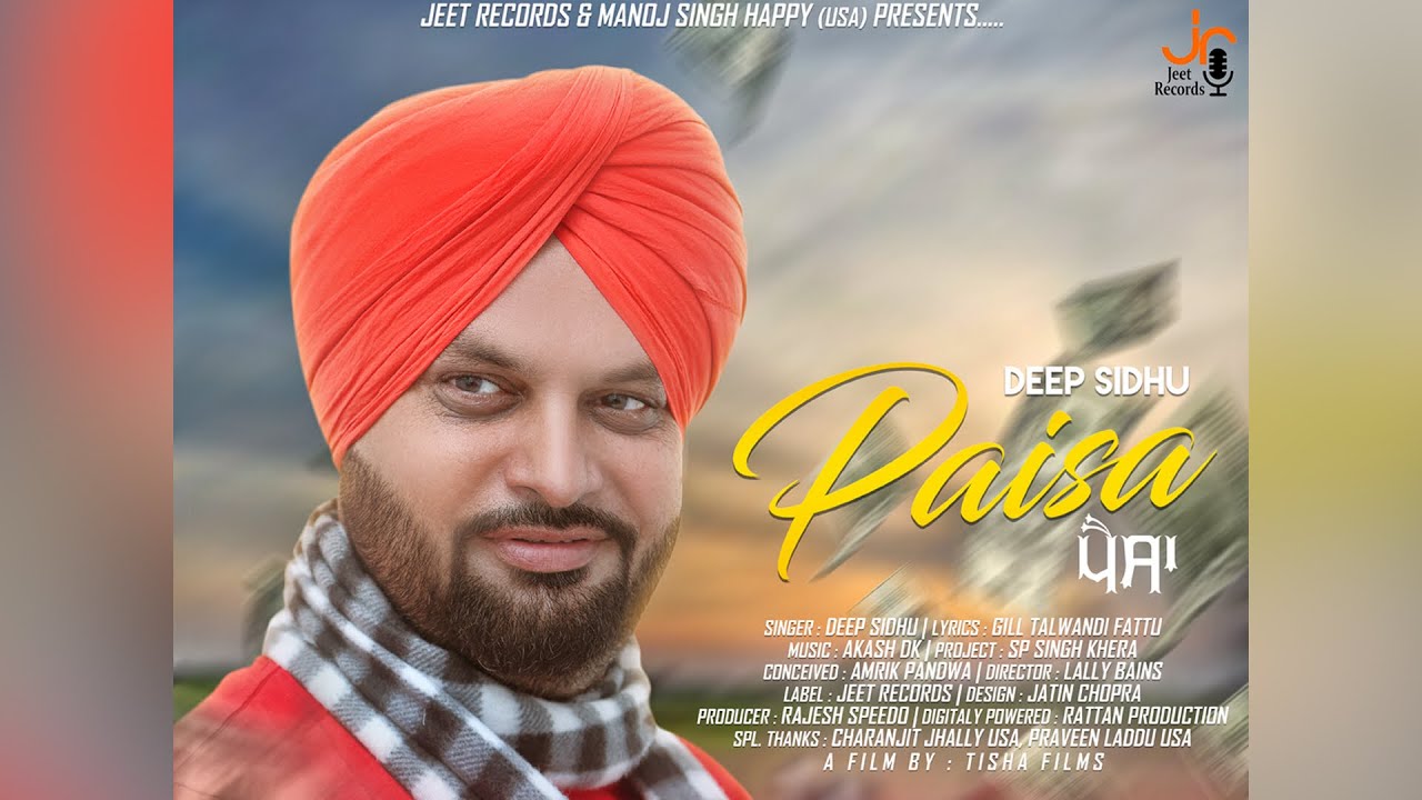 Deep Sidhu | Paisa ( Full Video ) | New Punjabi Songs | Latest Punjabi Songs