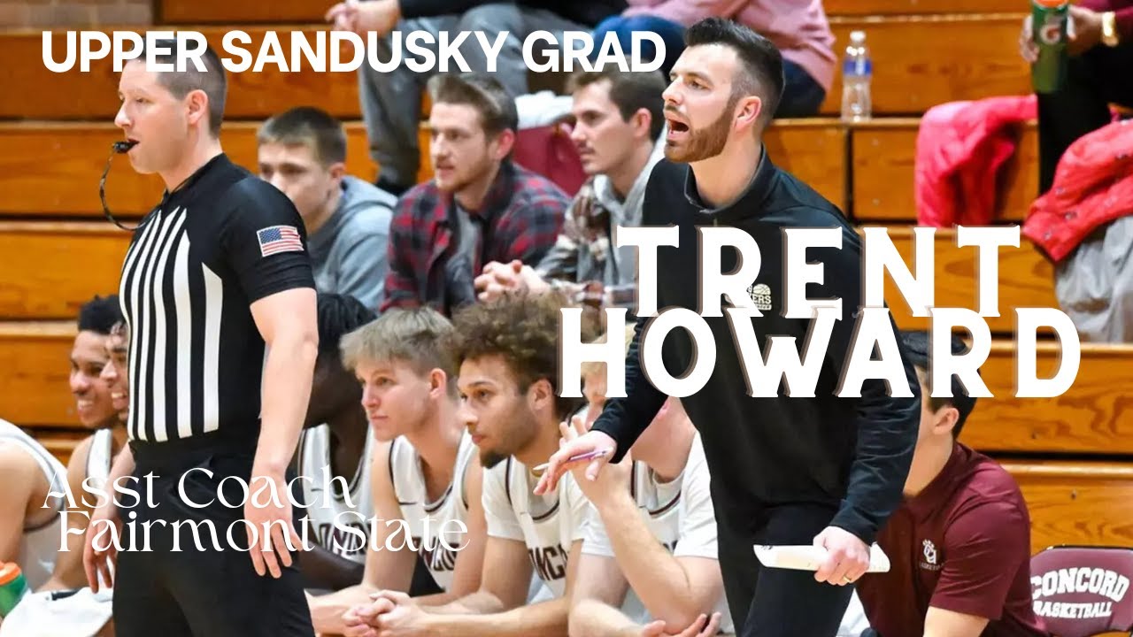 Upper Sandusky Grad Trent Howard Asst Basketball Coach - Fairmont State