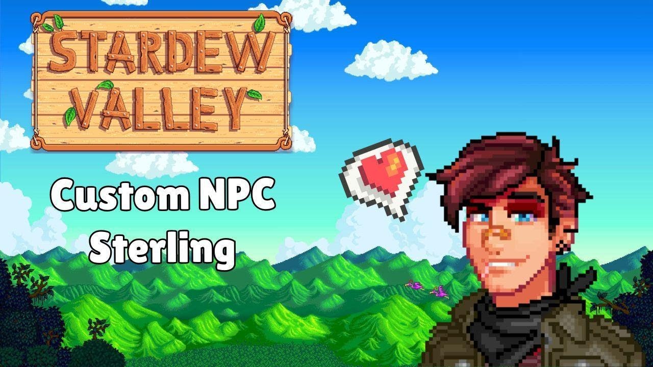 Sterling Stardew Valley (Custom NPC)