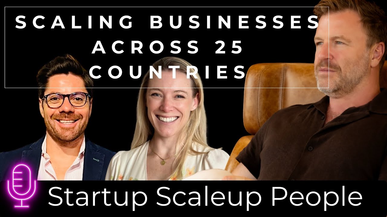 Scaling Businesses across 25 Countries | CEO Matt Bate | Startup Scaleup People