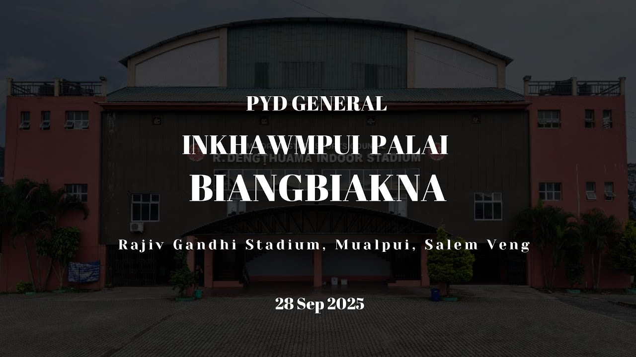 Inkhawmpui palai biangbiakna || PYD General Inkhawmpui vawi 28 - na || Pathianni