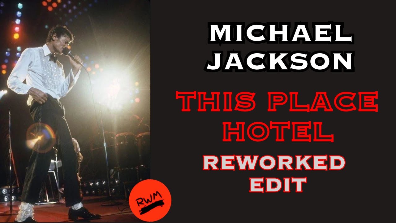 This Place Hotel (REWORKED MULTITRACKS EDIT) - Michael Jackson