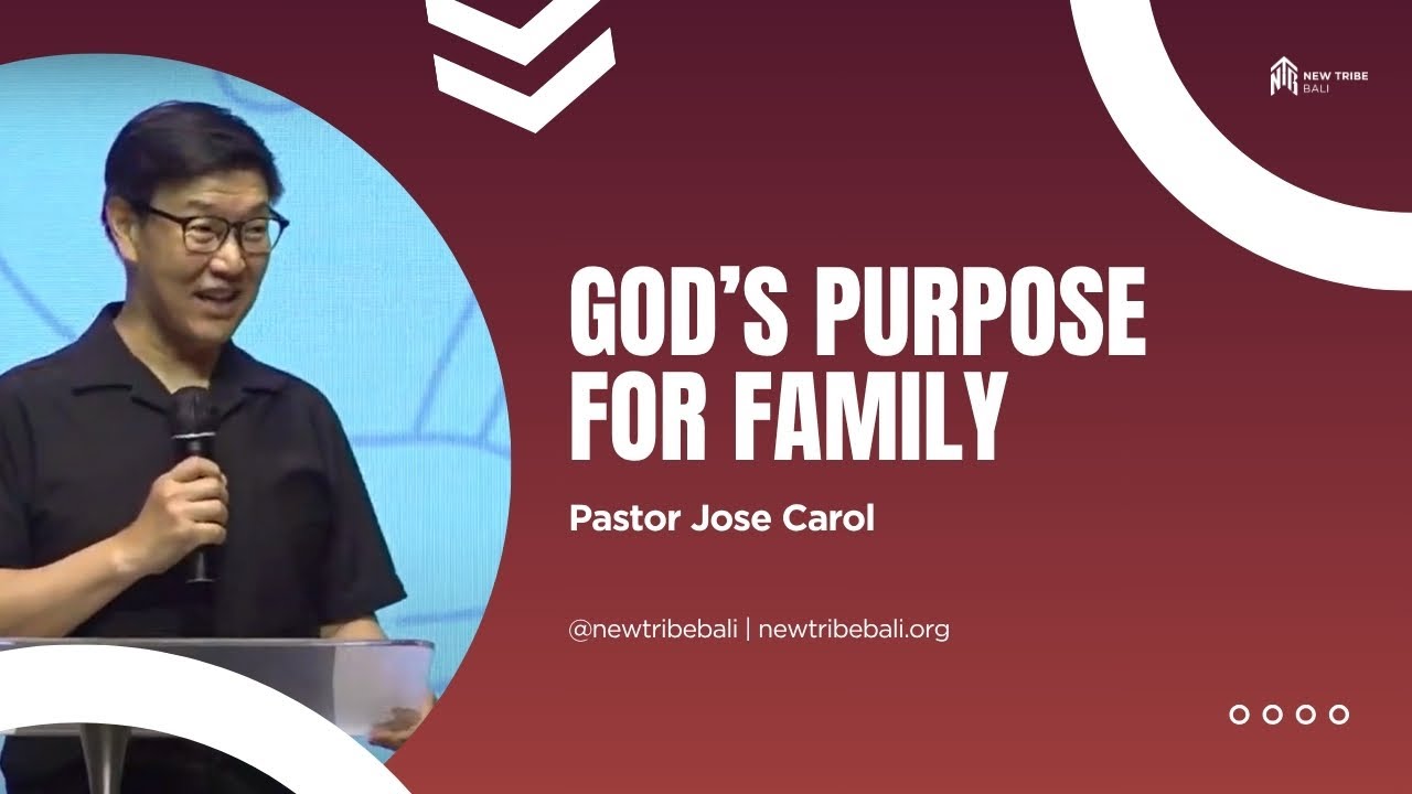 (Indonesian Gathering) God's Purpose for Family - Ps Jose Carol - New Tribe Bali